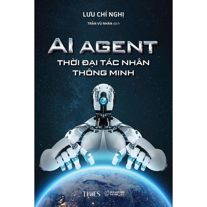 AI Agent - Thời Đại Tác Nhân Thông Minh - Lưu Chí Nghị