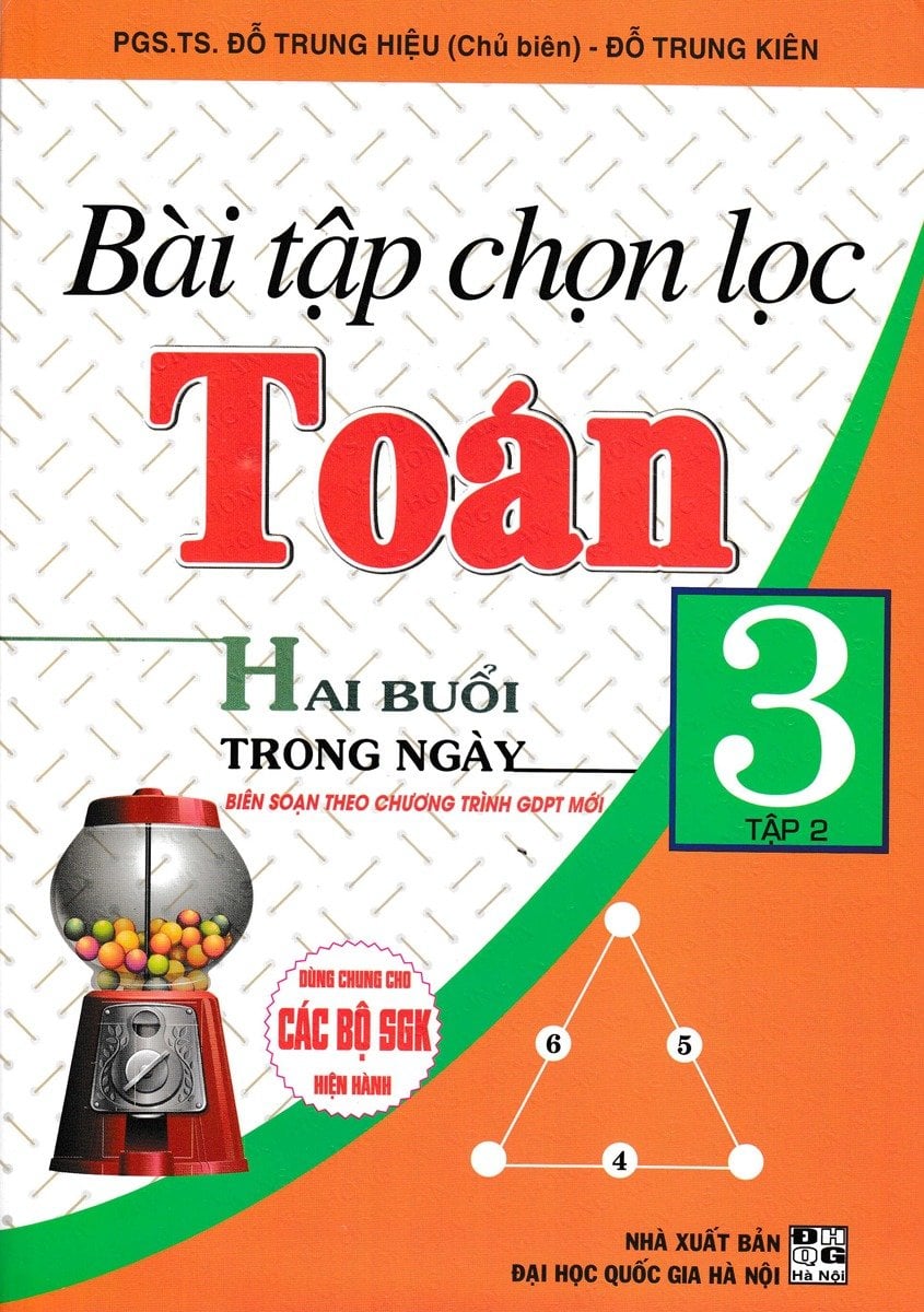 Bài Tập Chọn Lọc Toán Hai Buổi Trong Ngày Lớp 3 - Tập 2 (Dùng Chung Cho Các Bộ SGK Hiện Hành) - Đỗ Trung Hiệu