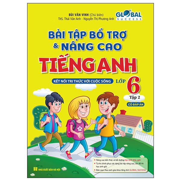 Bài Tập Bổ Trợ Và Nâng Cao Tiếng Anh Lớp 6 - Tập 2 (Có Đáp Án) (Global Success) (Tái Bản 2026) - Bùi Văn Vinh, ThS Thái Vân Anh, Nguyễn Thị Phương Anh