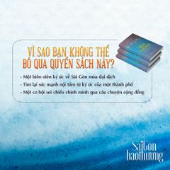 Sài Gòn Bao Thương - Một Góc Ký Ức Về Tình Người Trong Đại Dịch Covid-19 - Vũ Kim Hạnh