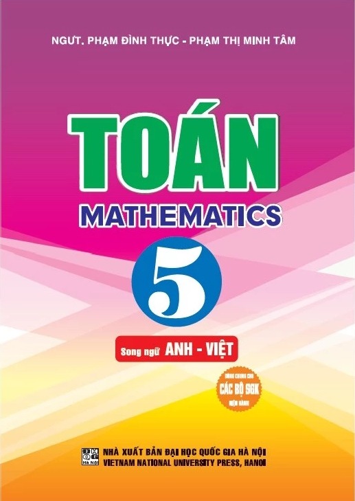 Toán 5 - Mathematics 5 (Song Ngữ Anh Việt) (Dùng Chung Cho Các Bộ Sgk Hiện Hành) - Phạm Đình Thực