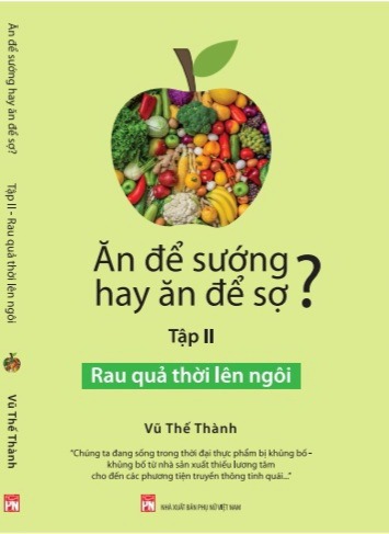 Bộ Sách Ăn Để Sướng Hay Ăn Để Sợ? - Vũ Thế Thành