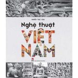  Nghệ Thuật Việt Nam (Bìa Cứng) - Nhiều Tác Giả 