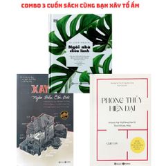Combo 3 Cuốn Sách Cùng Bạn Xây Tổ Ấm ( Xây Nhà - Ngàn Điều Cần Biết + Phong Thủy Hiện Đại + Ngôi Nhà Chữa Lành )