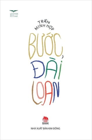 Văn Trẻ - Bước, Đài Loan - Trần Minh Hợp