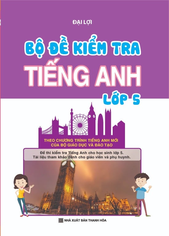 Bộ Đề Kiểm Tra Tiếng Anh Lớp 5 - Đại Lợi