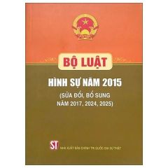 Combo 2 Quyển: Bộ Luật Tố Tụng Hình Sự Năm 2015 ( Sửa Đổi, Bổ Sung Năm 2021, 2024, 2025 + Bộ Luật Hình Sự (Luật mới nhất 2025)