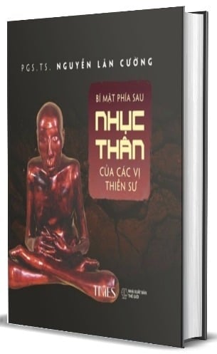 Bí Mật Phía Sau Nhục Thân Của Các Vị Thiền Sư - Bìa Cứng - PGS.TS. Nguyễn Lân Cường