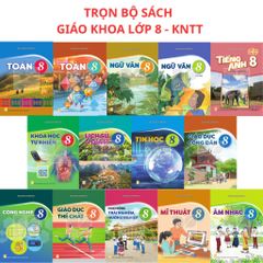 Trọn Bộ Sách Giáo Khoa Lớp 8 ( 14 Cuốn ) - Kết Nối Tri Thức Với Cuộc Sống - NXBGD