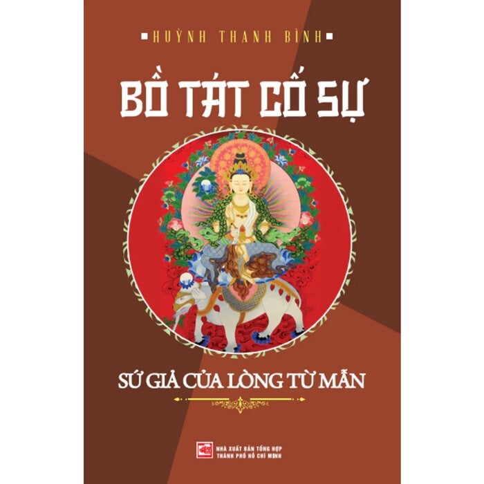 Bồ Tát Cố Sự - Sứ Giả Của Lòng Từ Mẫn - Huỳnh Thanh Bình