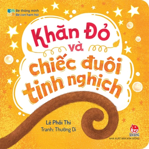 Bé Thông Minh - Bé Con Ham Hỏi - Khăn Đỏ Và Chiếc Đuôi Tinh Nghịch - Lê Phối Thi, Thường Di