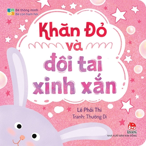 Bé Thông Minh - Bé Con Ham Hỏi - Khăn Đỏ Và Đôi Tai Xinh Xắn - Lê Phối Thi, Thường Di