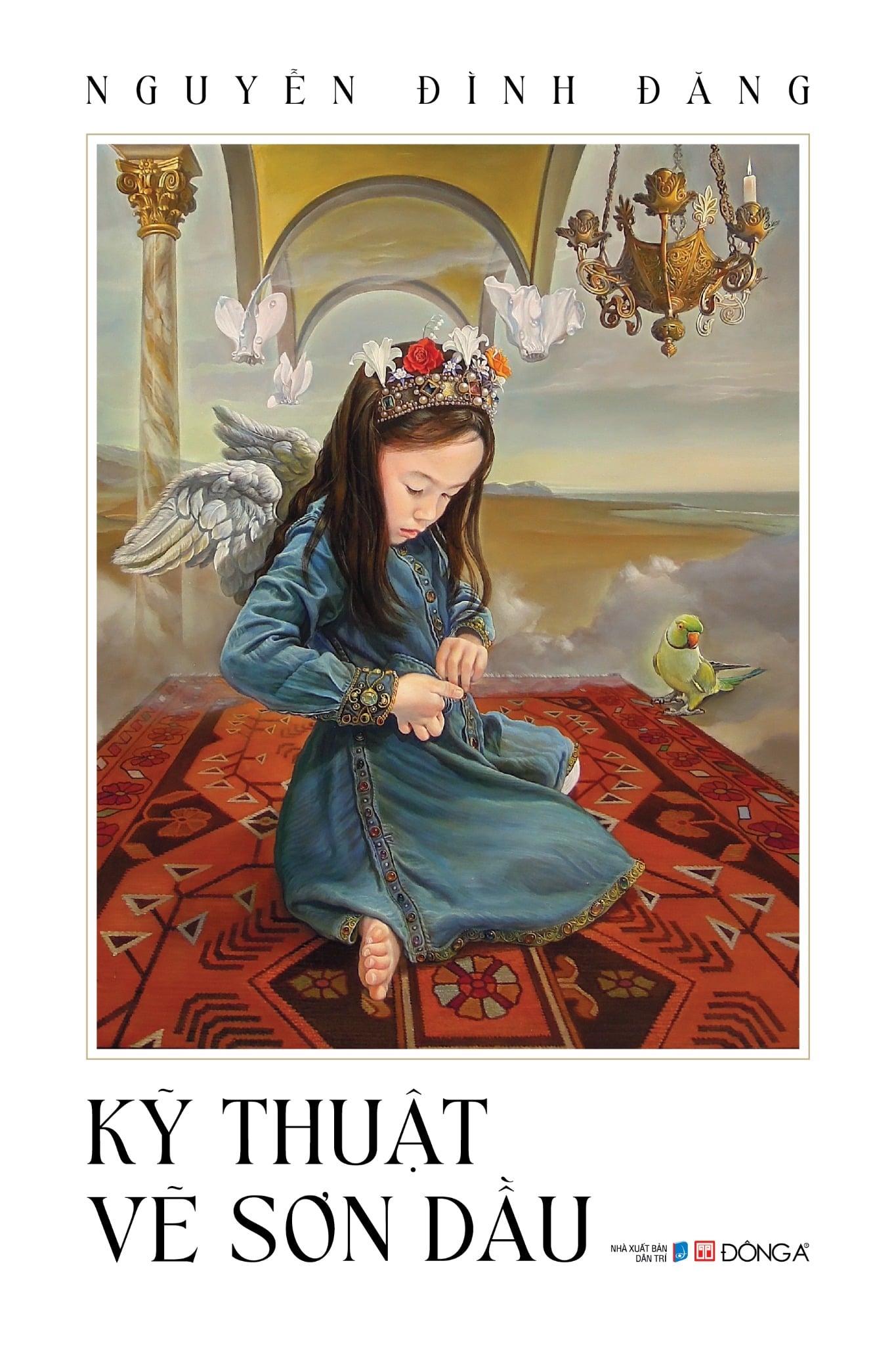 Kỹ Thuật Vẽ Sơn Dầu - Nguyễn Đình Đăng