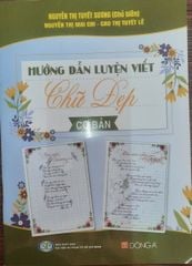 Hướng Dẫn Luyện Viết Chữ Đẹp Cơ Bản - Nguyễn Thị Tuyết Sương (Chủ biên)