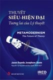  Thuyết Siêu - Hiện Đại - Metamodernism The Future Of Theory - Jason Ānanda Josephson storm 