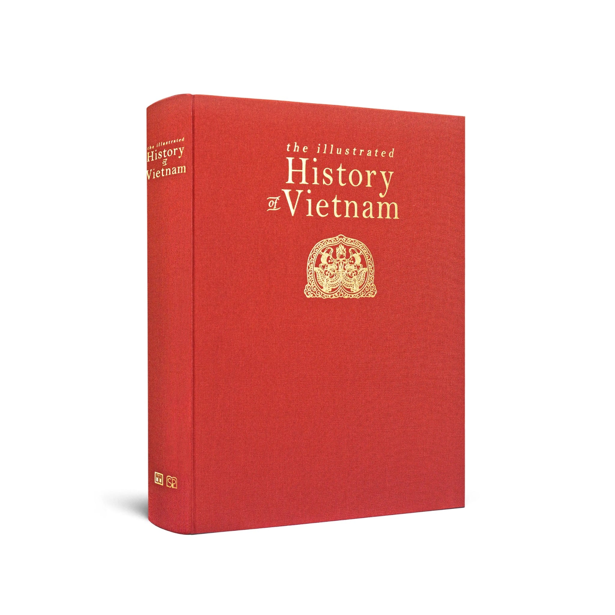 The Illustrated History Of Vietnam - ( Lịch Sử Việt Nam Bằng Hình - bản tiếng Anh ) - Đông A