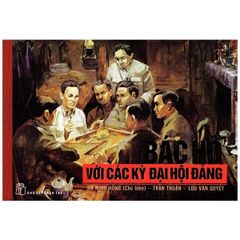 Bác Hồ Với Các Kỳ Đại Hội Đảng - Nhiều Tác Giả