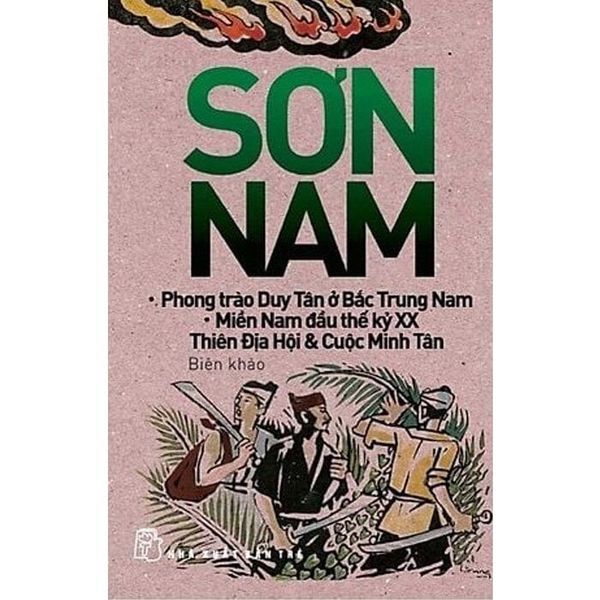  Phong Trào Duy Tân Ở Bắc Trung Nam - Miền Nam Đầu Thế Kỷ Xx - Thiên Địa Hội & Cuộc Minh Tân - Sơn Nam 