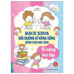 Bách Khoa Bồi Dưỡng Kĩ Năng Sống Dành Cho Học Sinh - Kĩ Năng Học Tập -  
Lí Mẫn