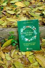 Bách Thảo An Gia - 100 Loại Rau Củ Quả Vị Thuốc Cần Biết -  
Lương Y Nguyễn Kỳ Nam