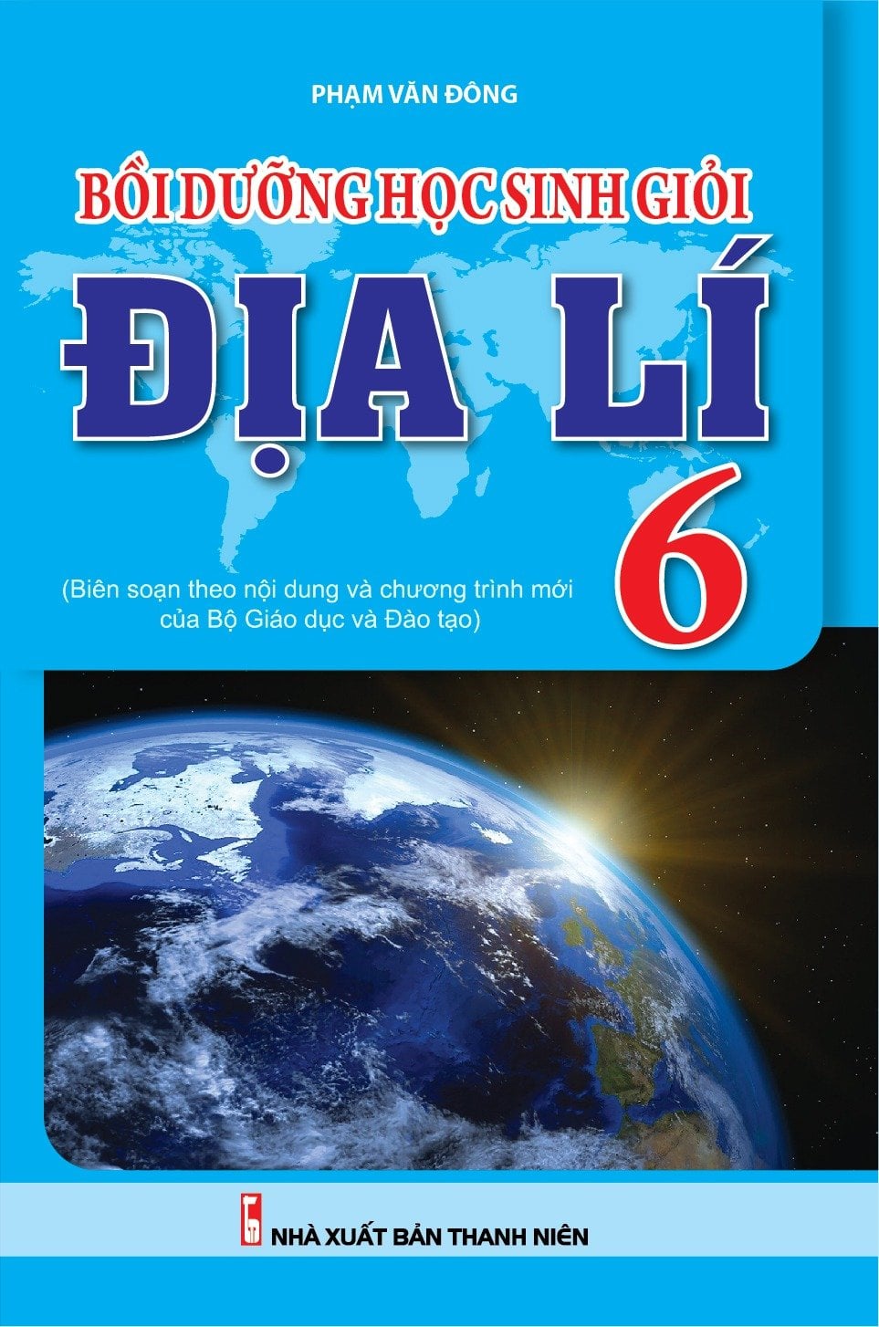 Bồi Dưỡng Học Sinh Giỏi Địa Lí 6 - Phạm Văn Đông