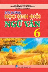 Bồi Dưỡng Học Sinh Giỏi Ngữ Văn 6 - Nguyễn Phước Lợi