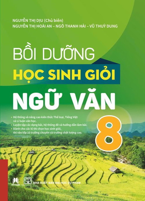 Bồi Dưỡng Học Sinh Giỏi Ngữ Văn 8 - Nguyễn Thị Dịu (Chủ biên)