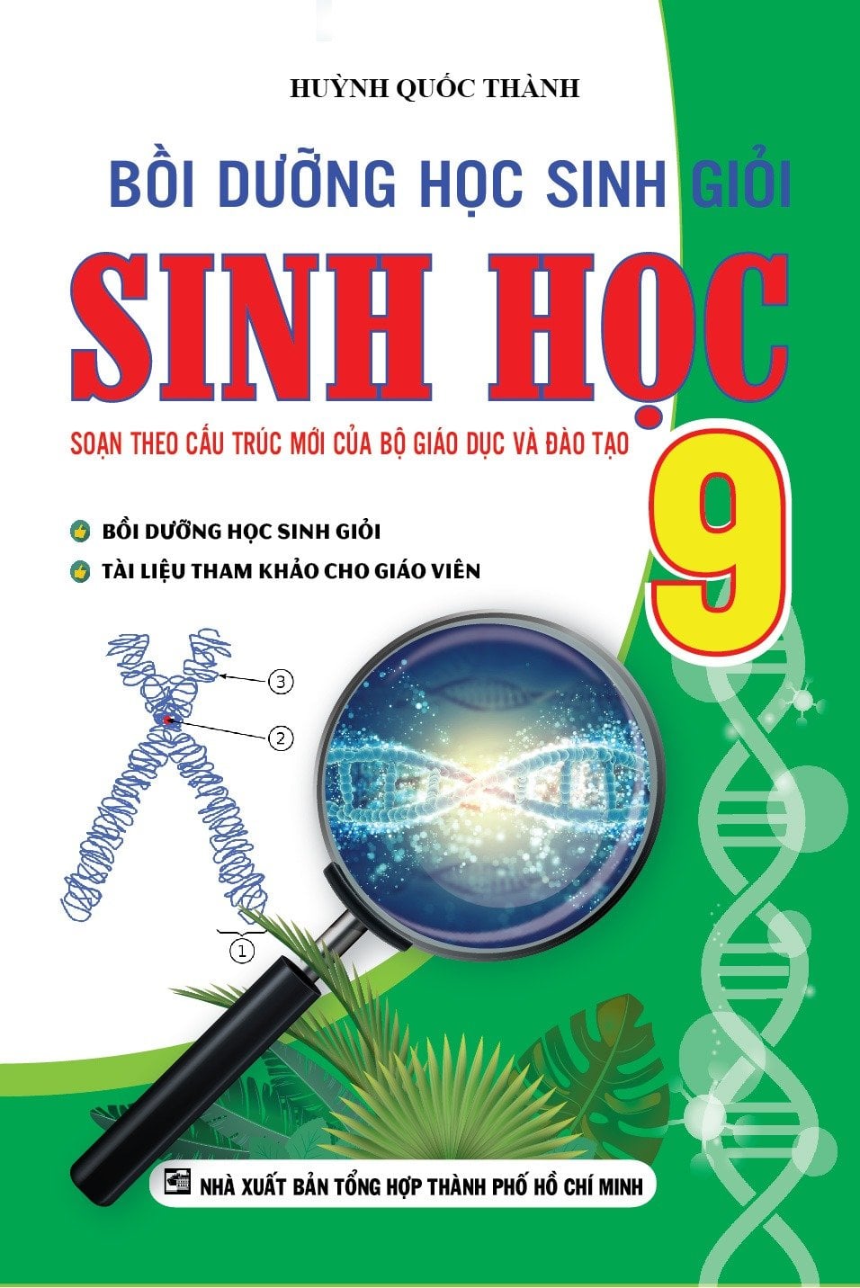 Bồi Dưỡng Học Sinh Giỏi Sinh Học 9  - Huỳnh Quốc Thành