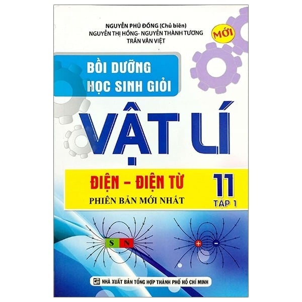 Bồi Dưỡng Học Sinh Giỏi Vật Lí Lớp 11 - Tập 1 - Điện - Điện Từ  - Nguyễn Phú Đồng
