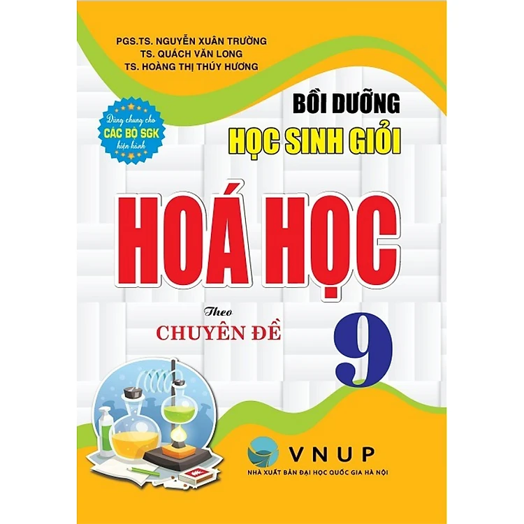 Bồi Dưỡng Học Sinh Giỏi Hóa Học 9 Theo Chuyên Đề (Dùng Chung Cho Các Bộ Sgk Hiện Hành) - Nguyễn Xuân Trường