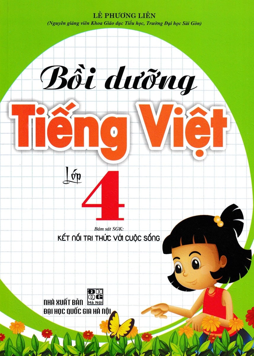 Bồi Dưỡng Tiếng Việt Lớp 4 (Bộ Sách Kết Nối Tri Thức Với Cuộc Sống) - Lê Phương Liên