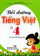 Bồi Dưỡng Tiếng Việt Lớp 4 (Bộ Sách Kết Nối Tri Thức Với Cuộc Sống) - Lê Phương Liên