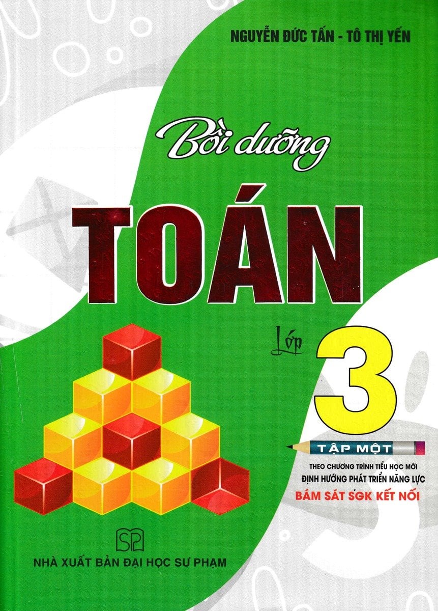 Bồi Dưỡng Toán Lớp 3 - Tập 1 (Bám Sát Sgk Kết Nối) - Nguyễn Đức Tấn