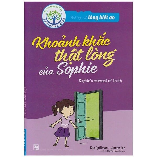 { Trưng Bày } Bài Học Về Lòng Biết Ơn - Khoảnh Khắc Thật Lòng Của Sophie - Ken Spillman, James Tan