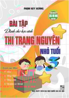 Bài Tập Dành Cho Học Sinh Thi Trạng Nguyên Nhỏ Tuổi 3 (Dùng Chung Cho Các Bộ Sgk Hiện Hành) - Phạm Huy Hoàng