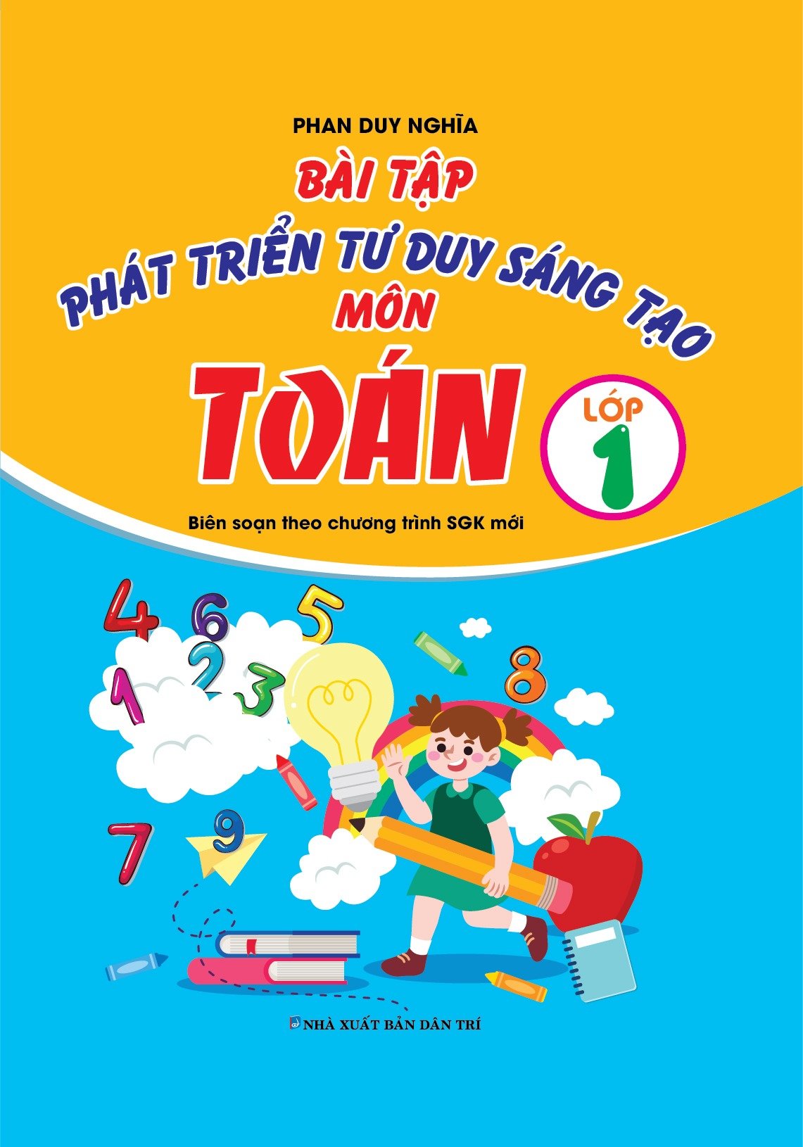 Bài Tập Phát Triển Tư Duy Sáng Tạo Môn Toán Lớp 1 - Phan Duy Nghĩa