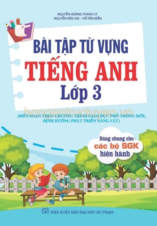 Bài Tập Từ Vựng Tiếng Anh Lớp 3 (Dùng Chung Cho Các Bộ Sgk Hiện Hành) - Nguyễn Hoàng Thanh Ly