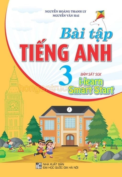Bài Tập Tiếng Anh 3 (Bám Sát Sgk I-Learn Smart Start) - Nguyễn Hoàng Thanh Ly