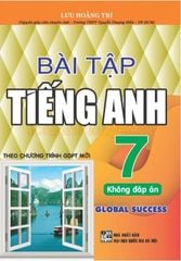Bài Tập Tiếng Anh 7- Không Đáp Án (Global Success) - Lưu Hoằng Trí