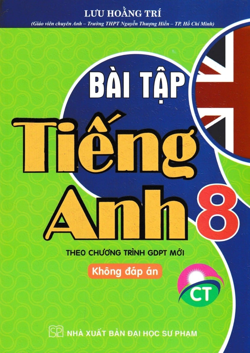 Bài Tập Tiếng Anh 8 - Không Đáp Án (Chân Trời Sáng Tạo) - Lưu Hoằng Trí