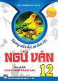  Combo Hướng Dẫn Học Và Làm Bài Ngữ Văn 12 - Tập 1 + 2 (Bám Sát SGK Chân Trời Sáng Tạo) (Bộ 2 Cuốn) 