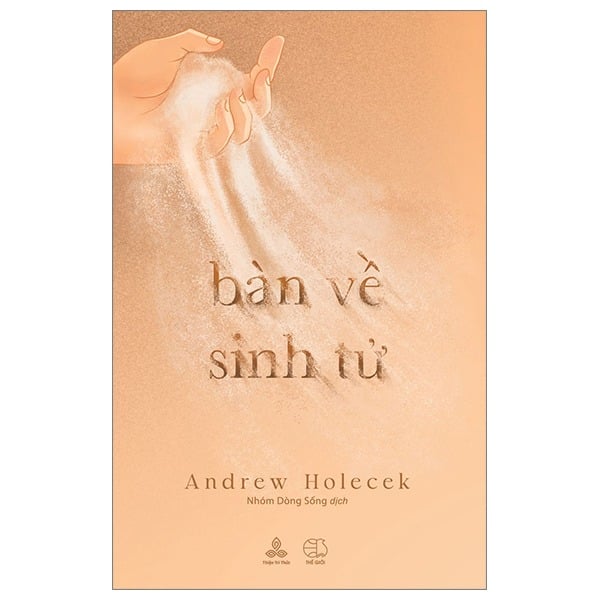 Bàn Về Sinh Tử - Andrew Holececk