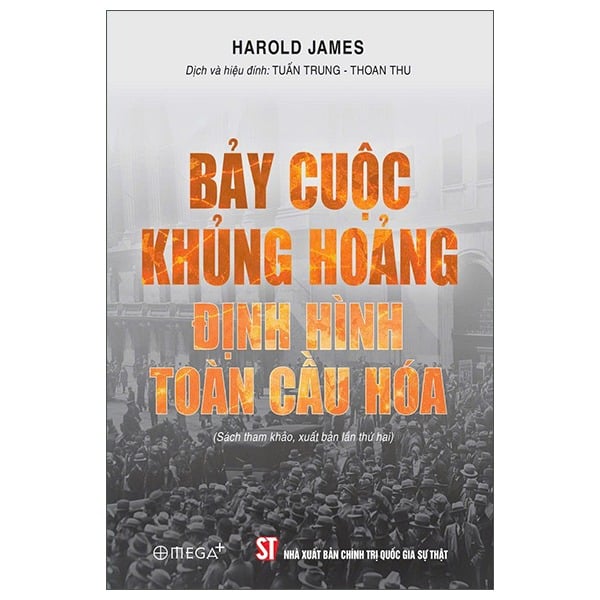 Bảy Cuộc Khủng Hoảng Định Hình Toàn Cầu Hóa - Harold James