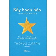 Bẫy Hoàn Hảo - Sức Mạnh Của Vừa Đủ Trong Một Thế Giới Đòi Hỏi Không Ngừng - Thomas Curran