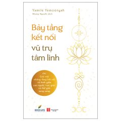Bảy Tầng Kết Nối Vũ Trụ Tâm Linh - Yamile Yemoonyah