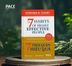 7 Thói Quen Hiệu Quả - The 7 Habits Of Highly Effective People - Stephen R. Covey