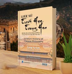 Lược Sử Triết Học Trung Hoa - A Short History Of Chinese Philosophy - Fung Yu-lan ( Phùng Hữu Lan )
