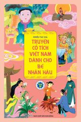 Truyện Cổ Tích Việt Nam Dành Cho Bé Nhân Hậu - Nhiều Tác Giả