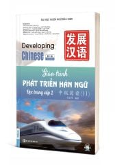Giáo Trình Phát Triển Hán Ngữ - Đọc Trung Cấp 2 - Đại Học Ngôn Ngữ Bắc Kinh