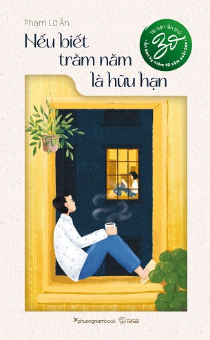 Nếu Biết Trăm Năm Là Hữu Hạn - Ấn bản kỷ niệm 10 năm